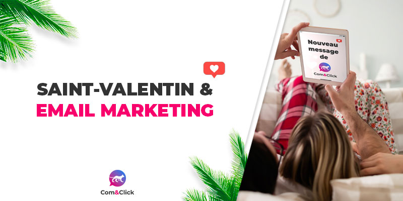 Profitez de la St Valentin pour doper vos campagnes e-mailing !
